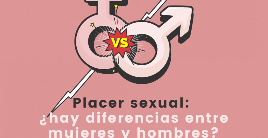 PLACER SEXUAL ¿HAY DIFERENCIAS ENTRE HOMBRES Y MUJERES?
