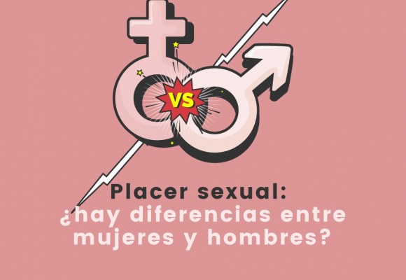 PLACER SEXUAL ¿HAY DIFERENCIAS ENTRE HOMBRES Y MUJERES?