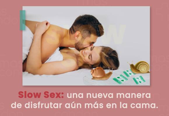 Slow Sex: una nueva manera de disfrutar aún más en la cama.